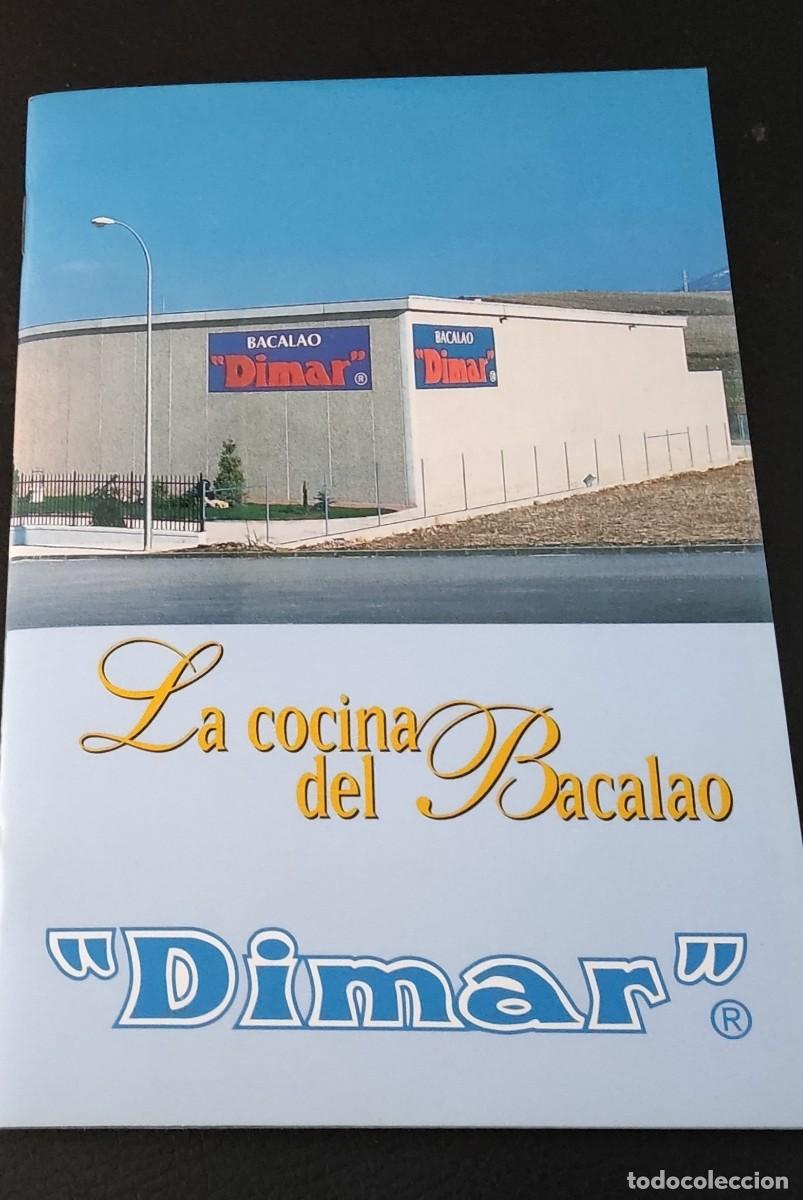 Cat&aacute;logos publicitarios: FOLLETO LA COCINA DEL BACALAO &rdquo;DIMAR&rdquo; 28 PGS CON 12 RECETAS Y FOTOGRAF&Iacute;AS EN COLOR