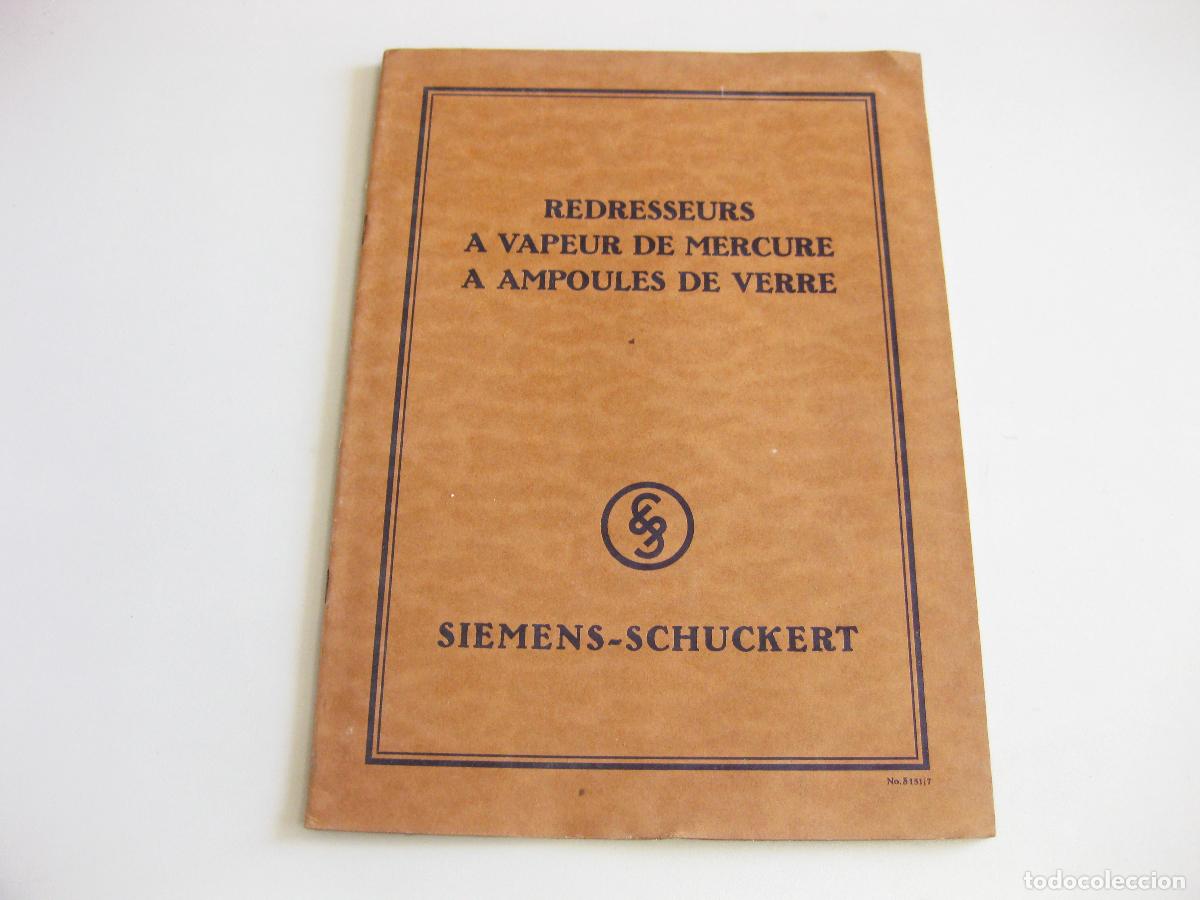 Cat&aacute;logos publicitarios: CAT&Aacute;LOGO DE VAPOR DE MERCURIO SIEMENS SCHUCKERT. REDRESSEURS A VAPEUR DE MERCURE A AMPOULES DE VERRE