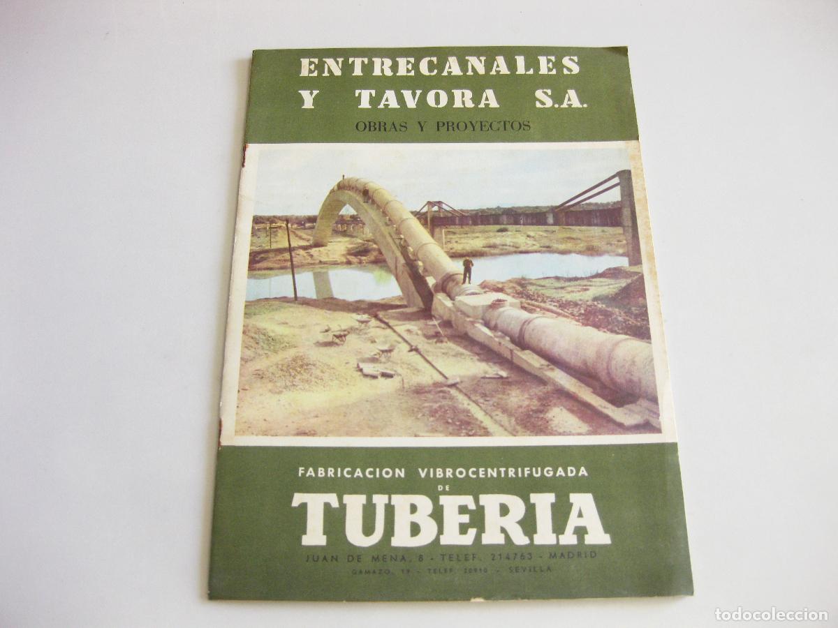 Cat&aacute;logos publicitarios: ANTIGUO ENTRECANALES Y TAVORA. OBRAS Y PROYECTOS. FABRICACI&Oacute;N Y VITROCENTRIFUGADO DE TUBER&Iacute;A.