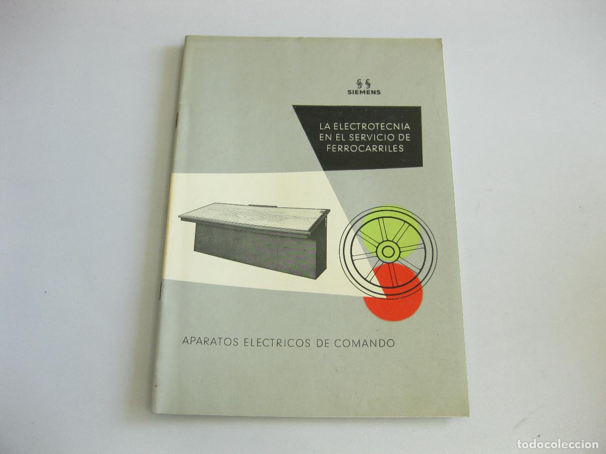 Cat&aacute;logos publicitarios: CAT&Aacute;LOGO SIEMENS. LA ELECTROTECNIA EN EL SERVICIO DE FERROCARRILES. APARATOS EL&Eacute;CTRICOS DE COMANDO
