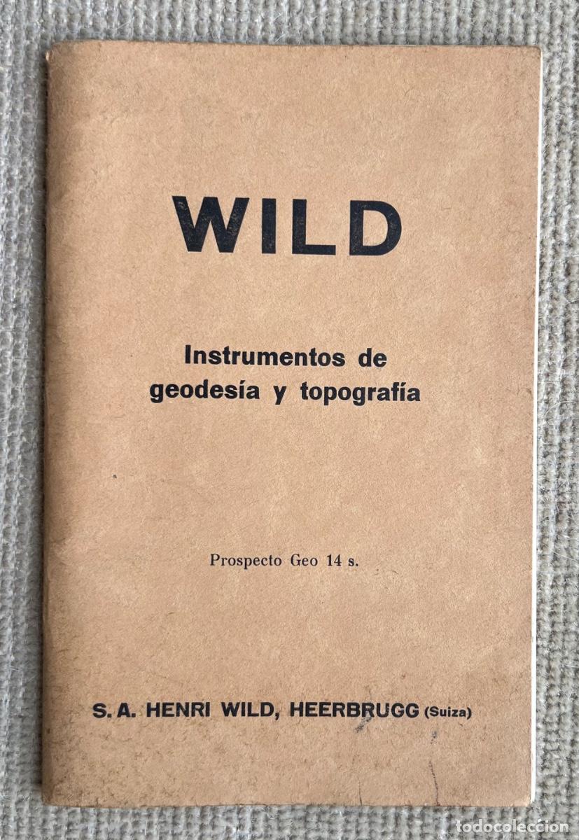 Cat&aacute;logos publicitarios: Antiguo cat&aacute;logo Wild - Instrumentos de geodesia y topograf&iacute;a (Teodolito, Nivel de Anteojo, Telemetr