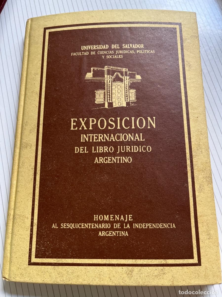 Cat&aacute;logos publicitarios: Exposici&oacute;n Internacional del Libro Jur&iacute;dico Argentino. Homenaje al sesquicentenario de la Independen