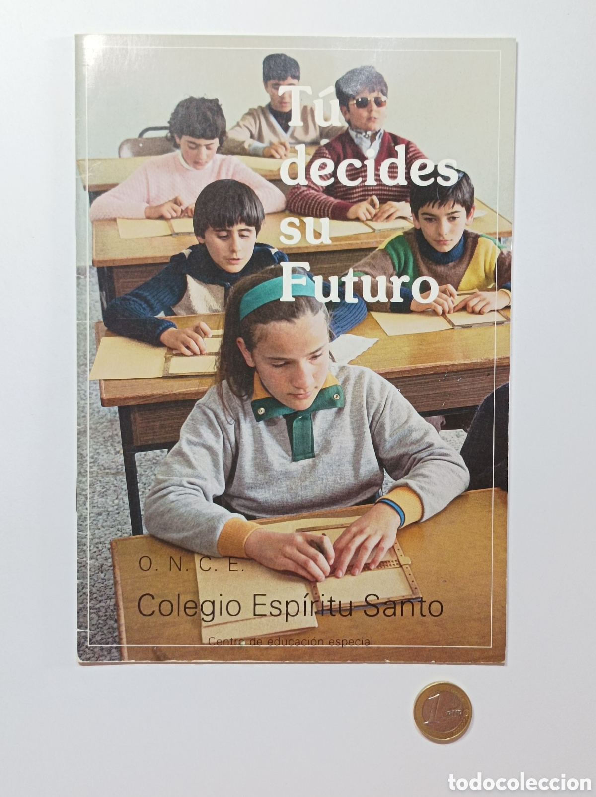 Cat&aacute;logos publicitarios: ONCE. COLEGIO ESP&Iacute;RITU SANTO. FOLLETO PUBLICIDAD. 5 PAGINAS. O.N.C.E. CIEGOS.