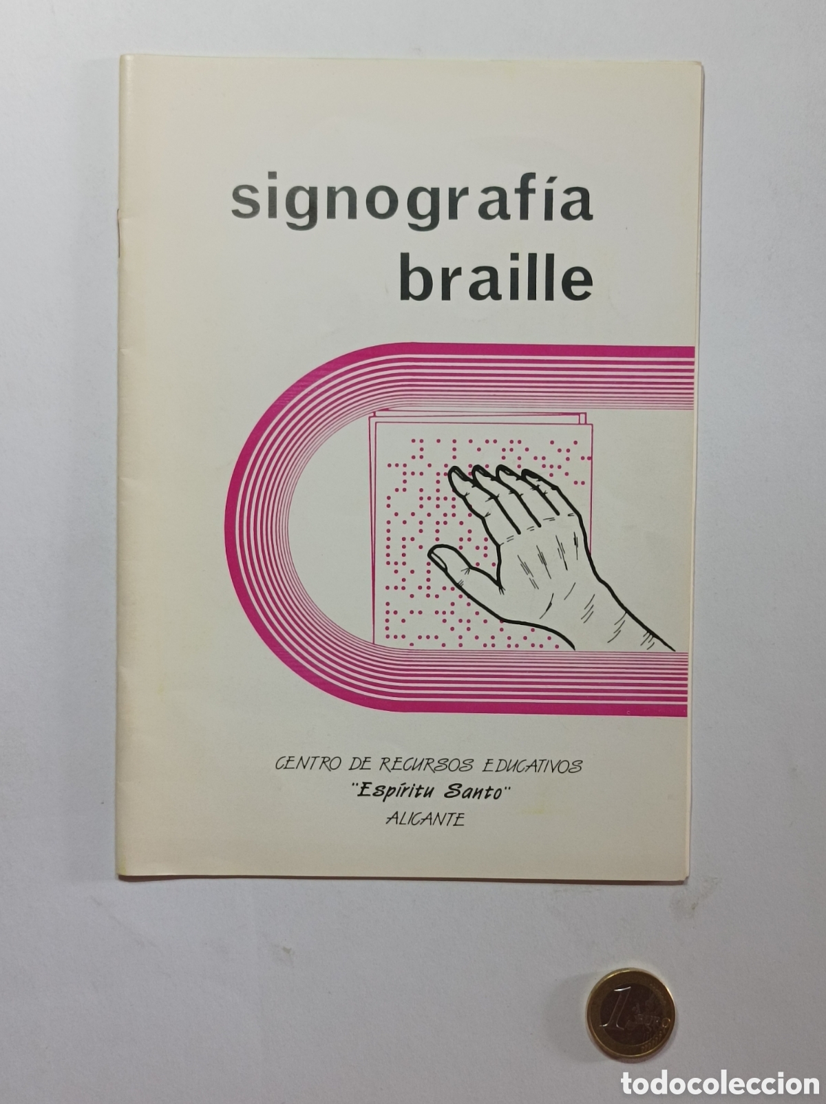Cat&aacute;logos publicitarios: ONCE. SIGNOGRAFIA BRAILLE. ESP&Iacute;RITU SANTO. ALICANTE. FOLLETO EXPLICATIVO. 10 PAGINAS. CIEGOS.
