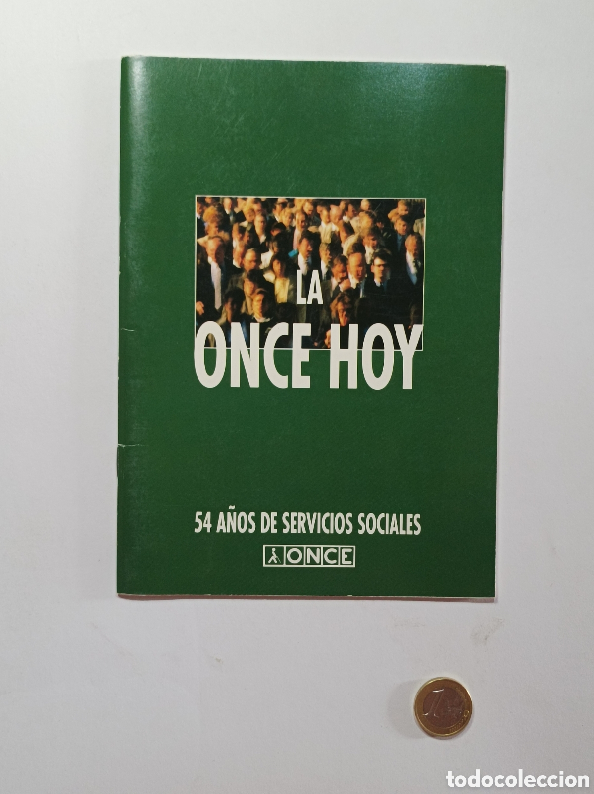 Cat&aacute;logos publicitarios: LA ONCE HOY. 54 A&Ntilde;OS. FOLLETO PUBLICIDAD. 27 PAGINAS. O.N.CE. CIEGOS.