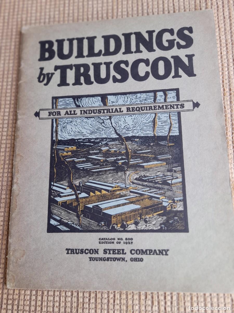 Cat&aacute;logos publicitarios: Cat&aacute;logo CONSTRUCCIONES INDUSTRIALES 1927 &rdquo;Buildings by Truscon&rdquo; en ingl&eacute;s