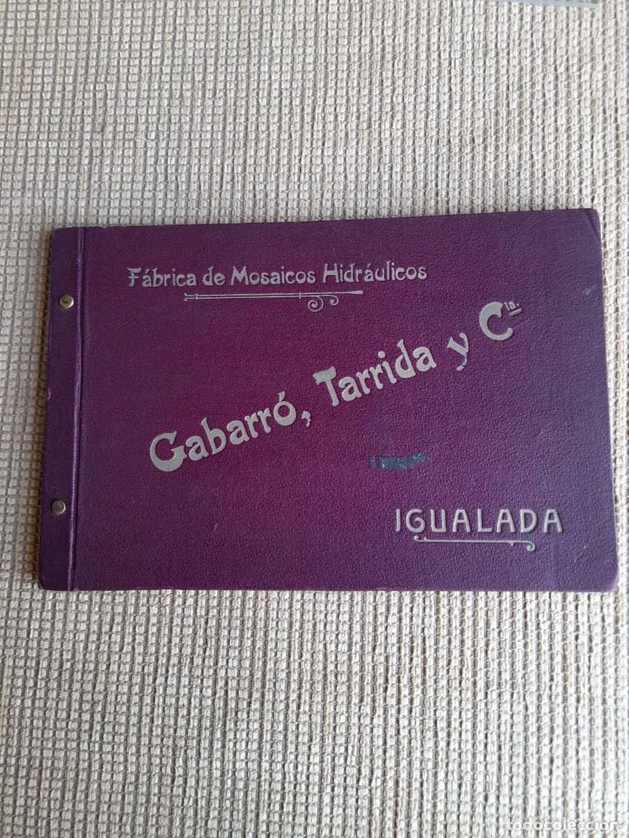 Cat&aacute;logos publicitarios: Cat&aacute;logo MOSAICOS HIDRAULICOS &rdquo;Gabarr&oacute;, Tarrida y Cia. Igualada