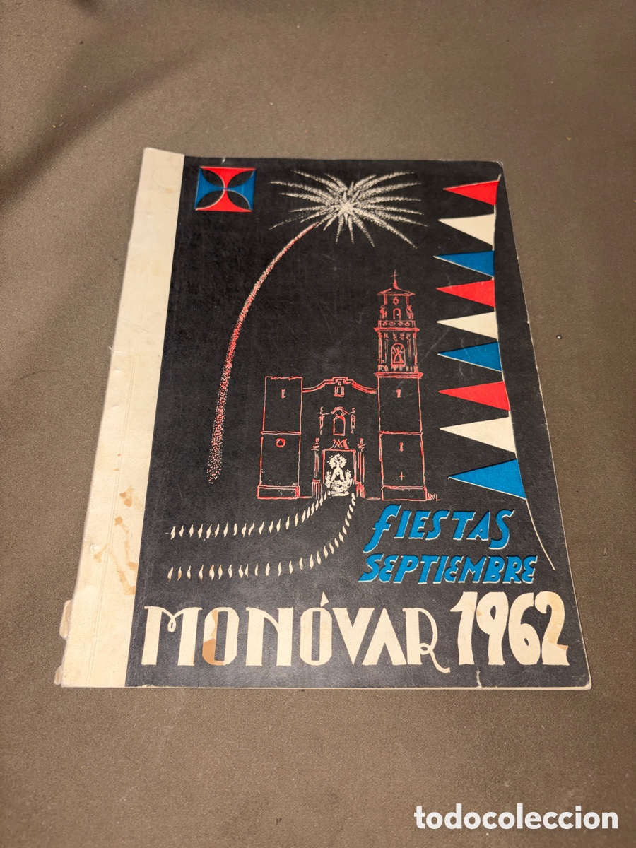 Cat&aacute;logos publicitarios: Libro de fiestas MONOVAR fiestas de septiembre 1962*ver fotos*