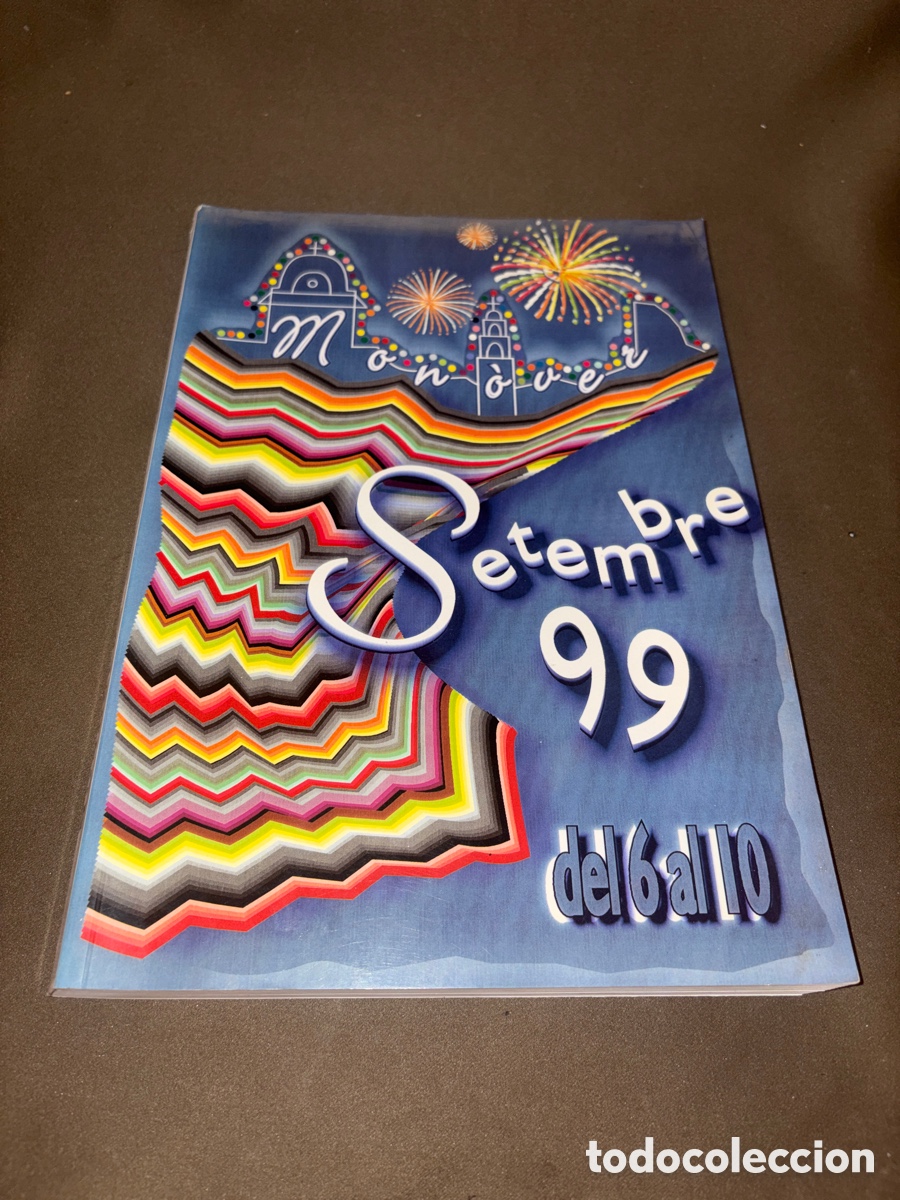 Cat&aacute;logos publicitarios: Libro de fiestas MONOVAR fiestas de septiembre 1999*ver fotos*