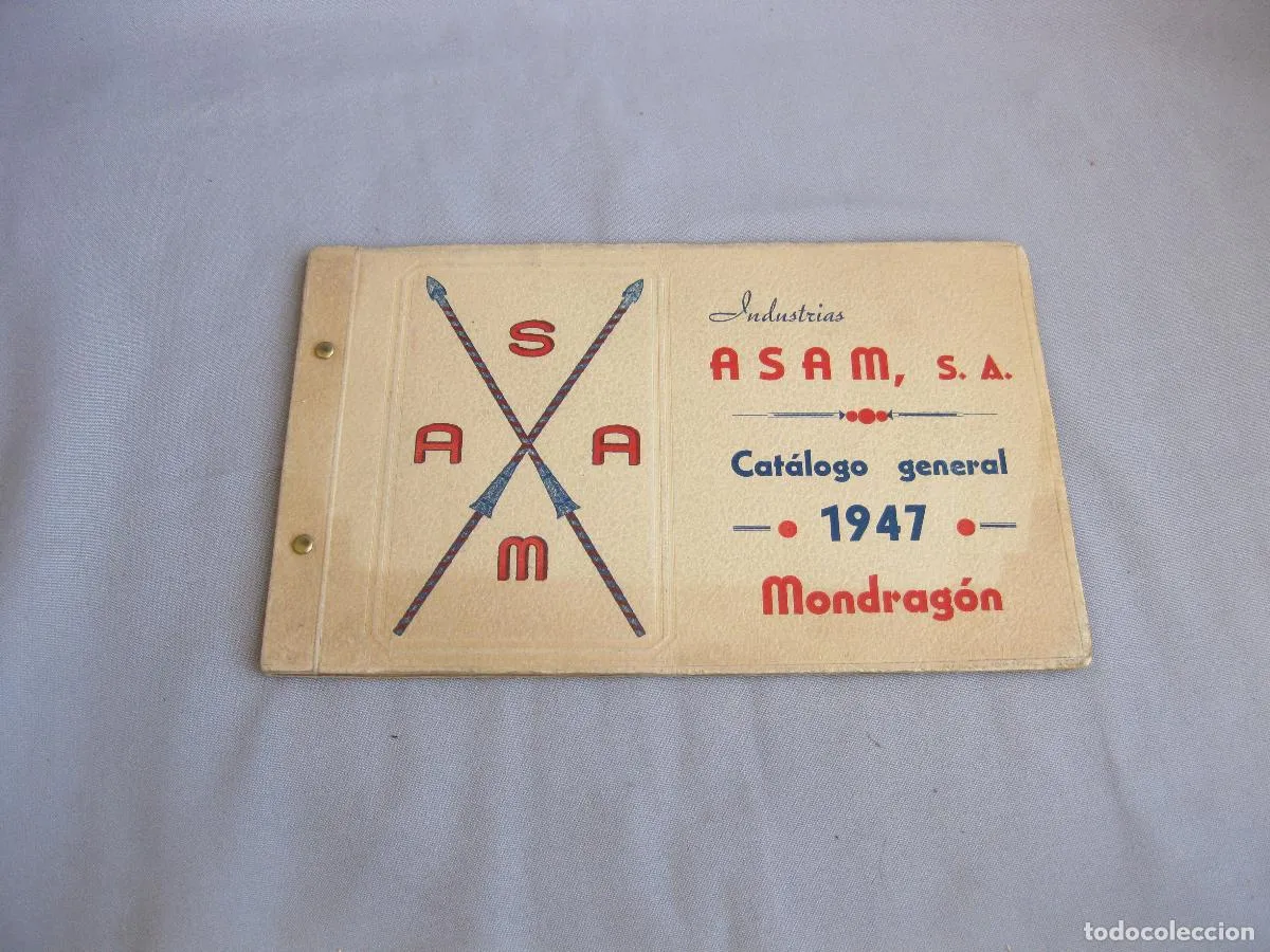 ANTIGUO CATÁLOGO DE INDUSTRIAS ASAM. MONDRAGÓN. 1947. MATERIAL DE FERRETERÍA Y JUGUETES