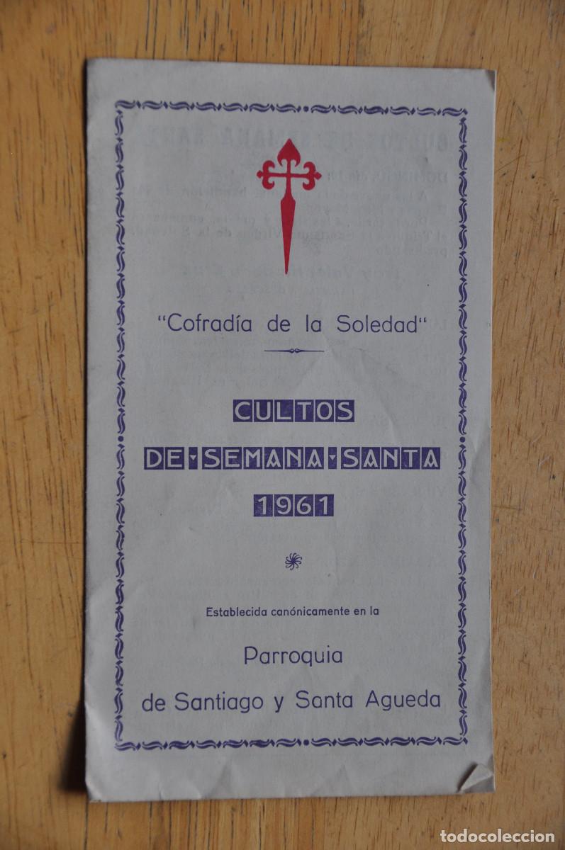 Cat&aacute;logos publicitarios: PROGRAMA DE LA SEMANA SANTA 1961 - COFRAD&Iacute;A DE LA SOLEDAD - PARROQUIA DE SANTIAGO Y SANTA &Aacute;GUEDA