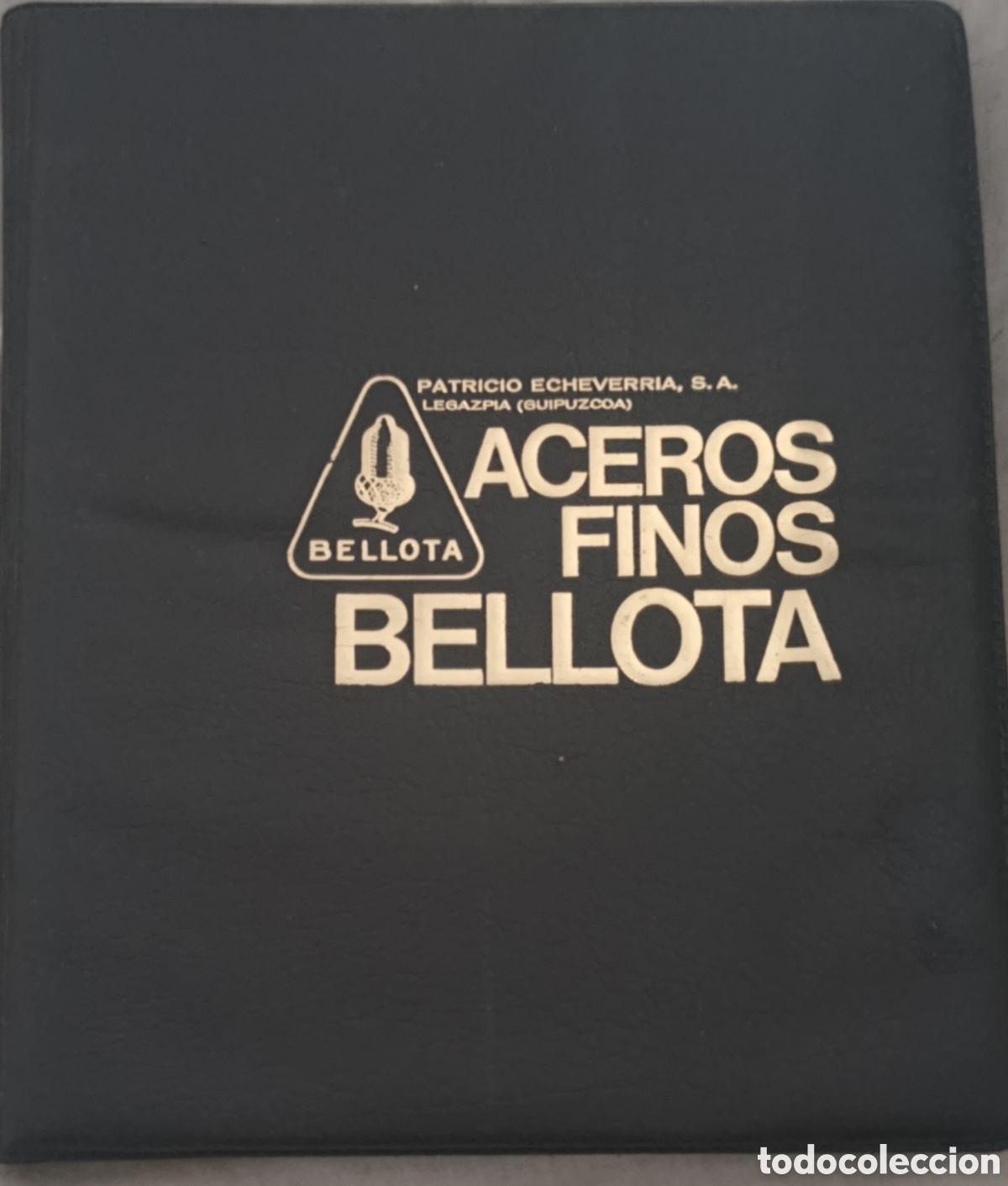 Cat&aacute;logos publicitarios: Cat&aacute;logo T&eacute;cnico : ACEROS FINOS BELLOTA - Patricio Echeverr&iacute;a S.A. (Legazpia)
