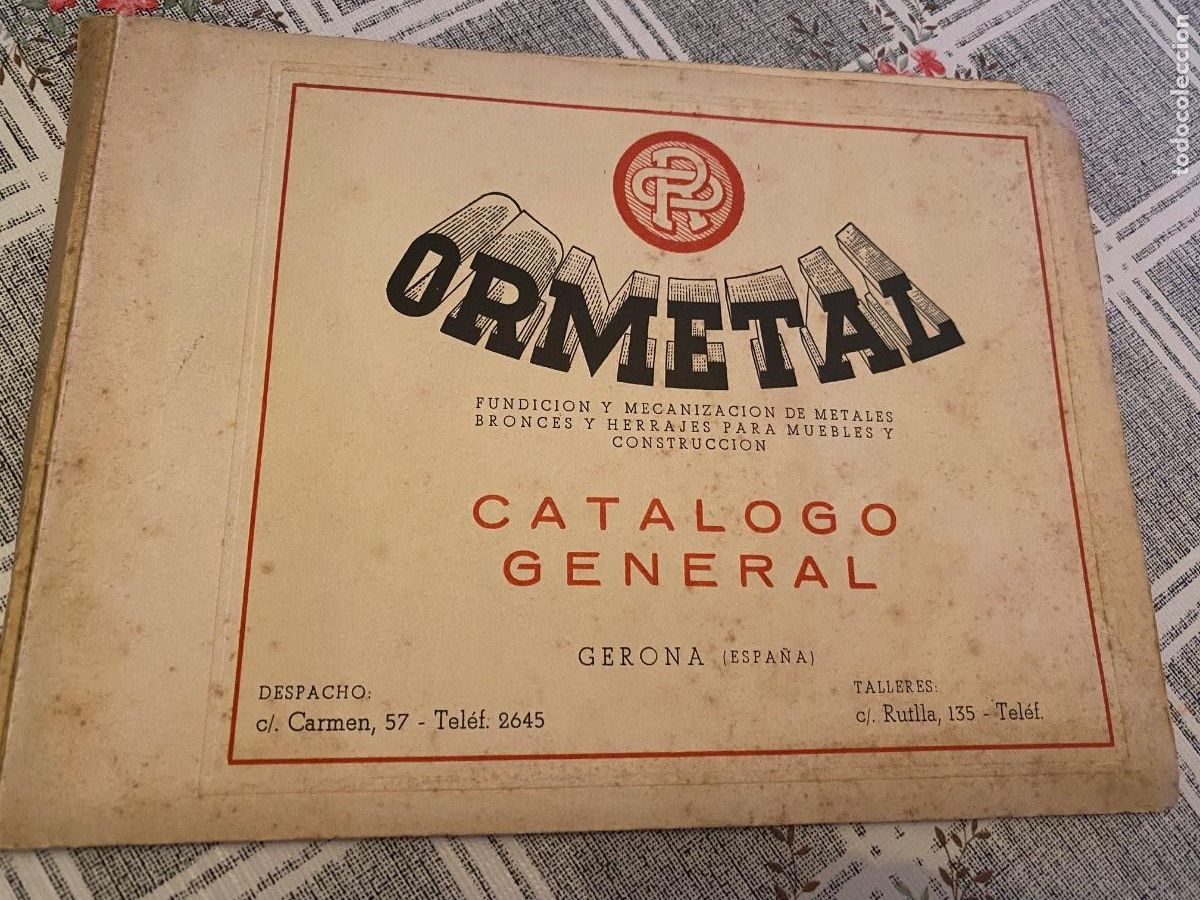 Werbekataloge: ANTIGUO CATALOGO ORMETAL GIRONA , MANUBRIOS , POMOS , CERROJOS , ETC