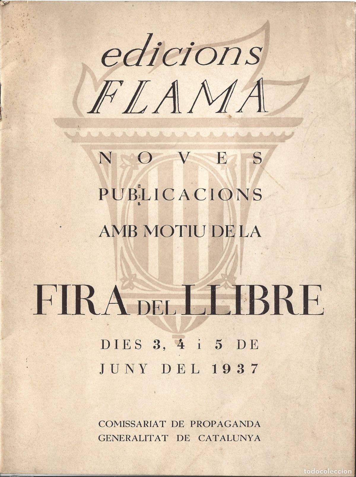 Cat&aacute;logos publicitarios: GUERRA CIVIL-COMISSARIAT DE PROPAGANDA GENERALITAT-CAT&Agrave;LEG EDICIONS FLAMA-FIRA DEL LLIBRE 1937-