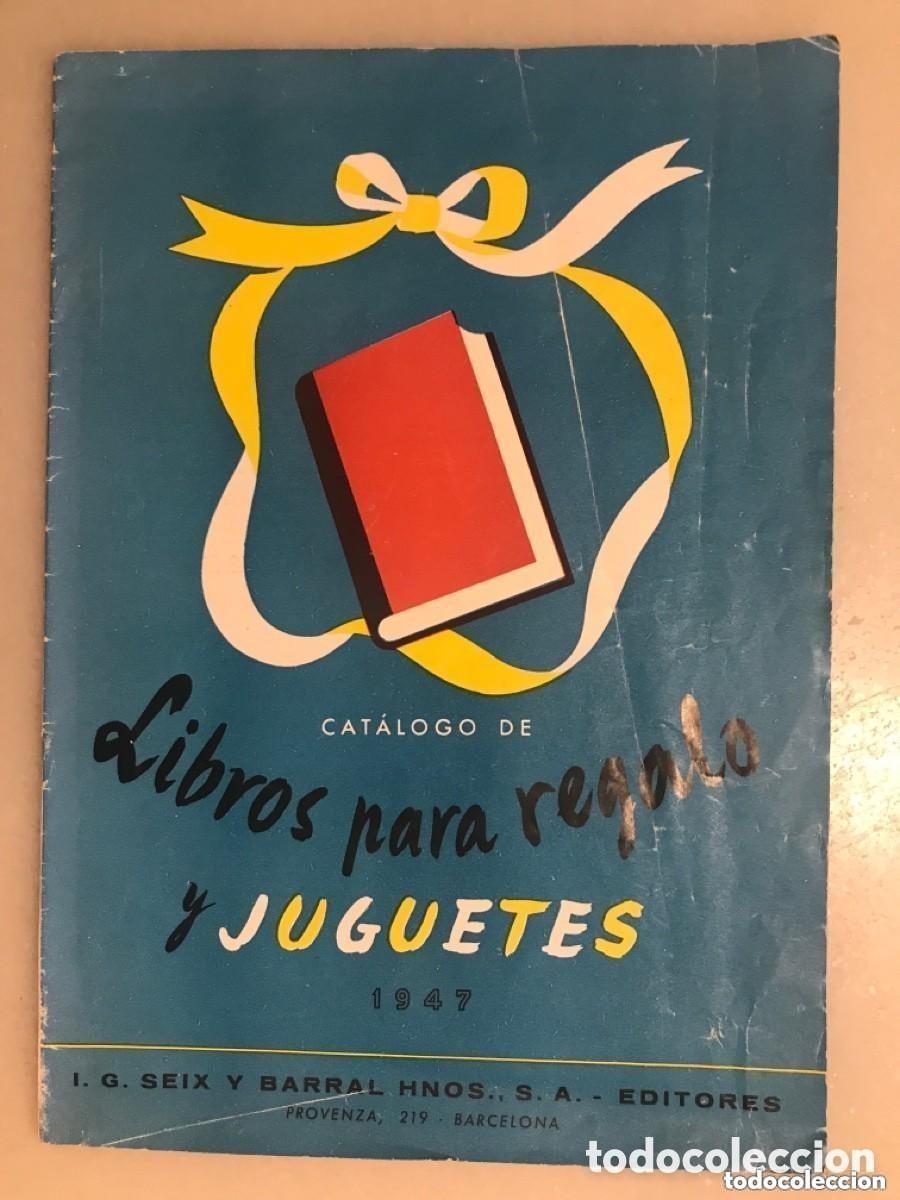 Cataloghi pubblicitari: Cat&aacute;logo libros regalo y juguetes 1947 seix barral