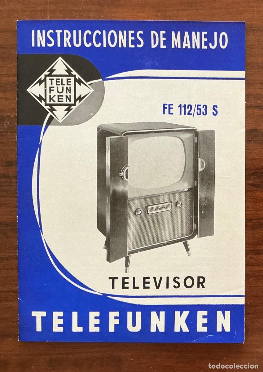 Advertising Catalogs: TR&Iacute;PTICO MANUAL INSTRUCCIONES DE MANEJO MODO DE EMPLEO TELEVISOR FE 112/53 S TELEFUNKEN