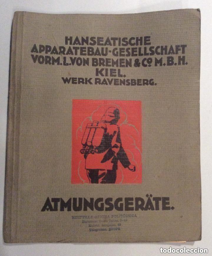 Cat&aacute;logos publicitarios: MUY RARO. HANSEATISCHE APPARATEBAU GESELLSCHAFT. A&Ntilde;OS 20. EQUIPOS DE RESPIRACI&Oacute;N PARA BOMBEROS 30p&aacute;g