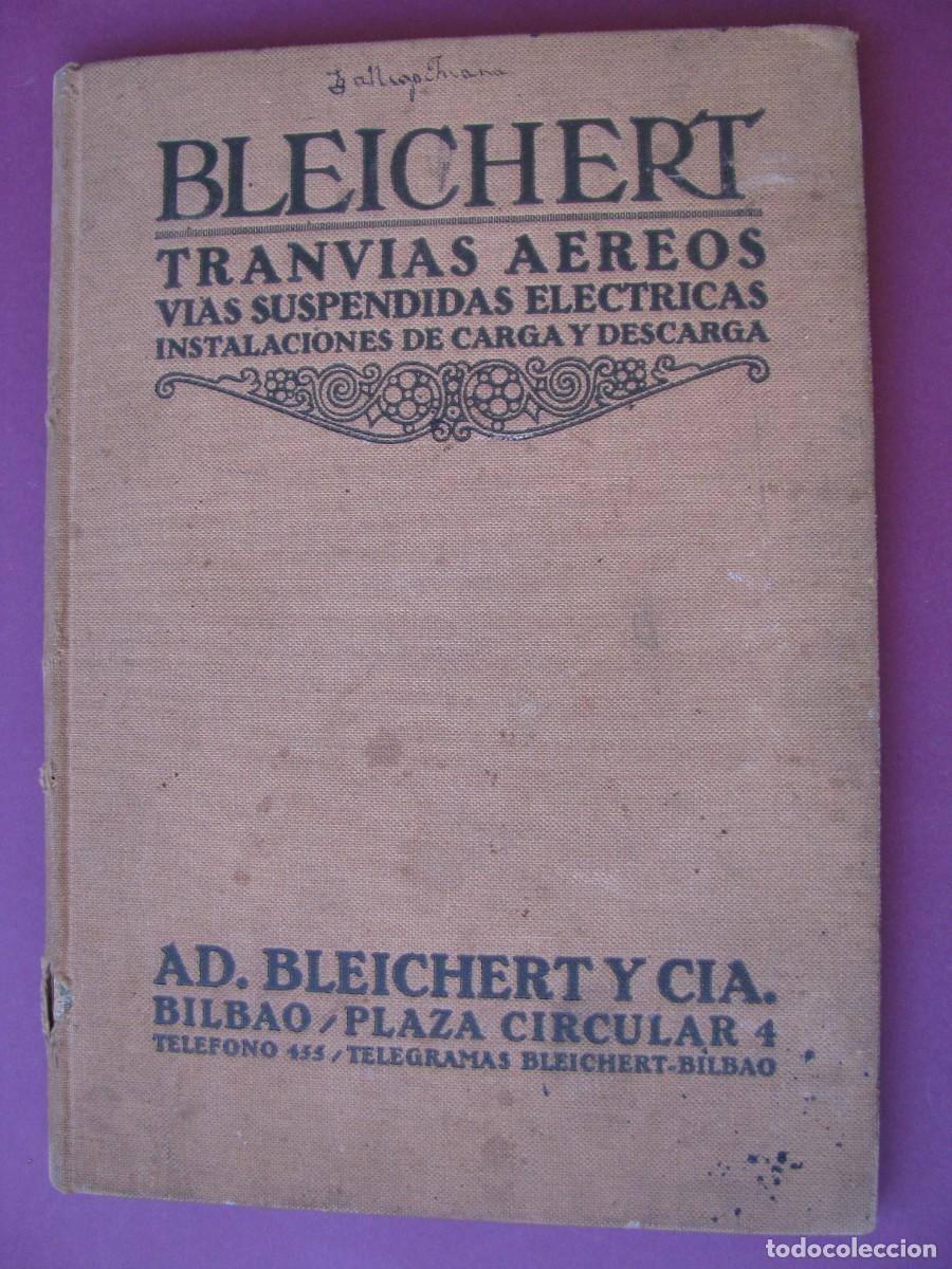Cat&aacute;logos publicitarios: CAT&Aacute;LOGO AD. BLEICHERT Y CIA. BILBAO. C. 1915. TRANV&Iacute;AS A&Eacute;REOS. (FALTAN P&Aacute;GS 18-19 Y 27-28)