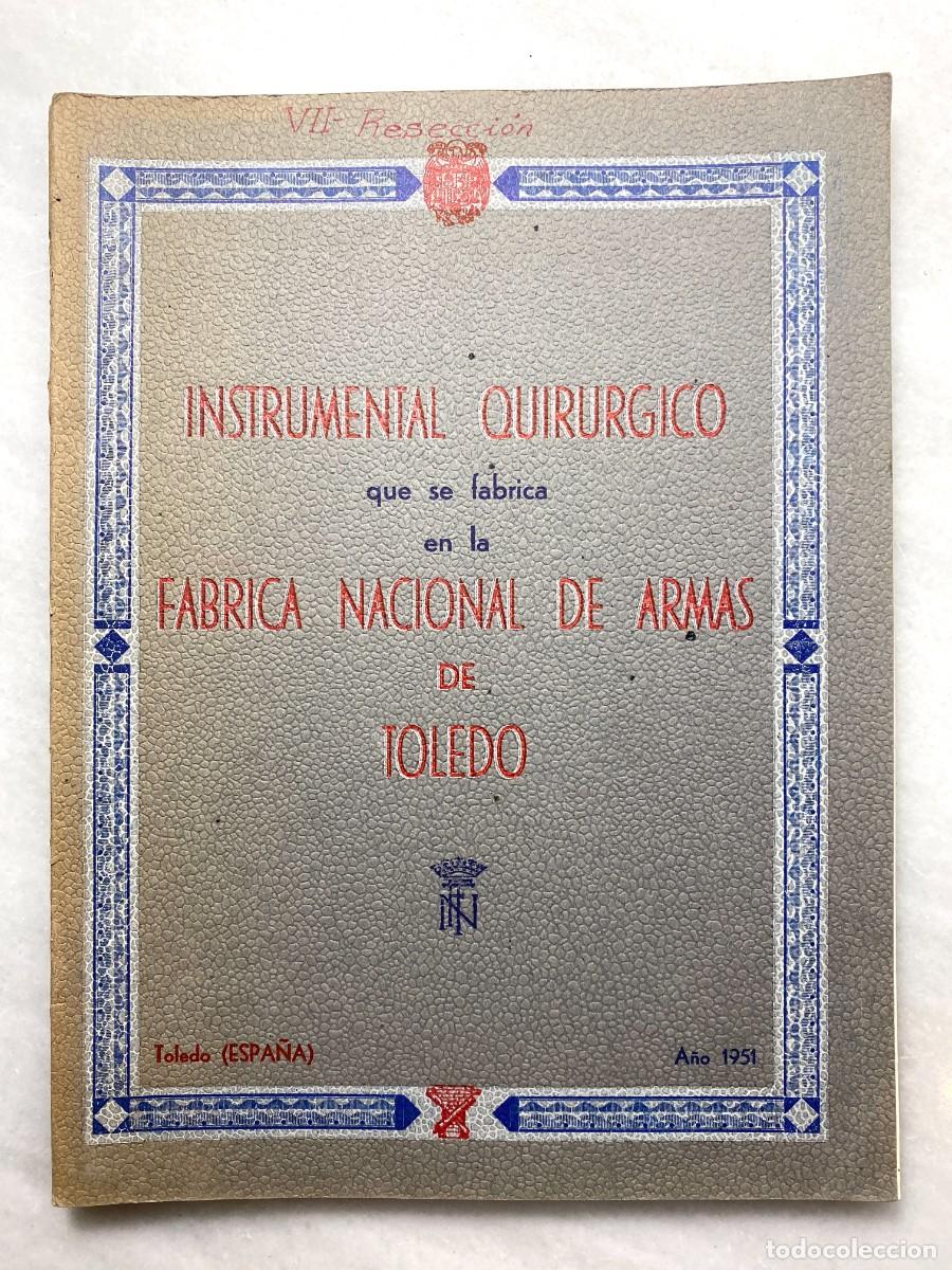 Cat&aacute;logos publicitarios: Cat&aacute;logo de Instrumental quirurgico que se fabrica en la Fabrica Nacional de Armas de Toledo. 1951.
