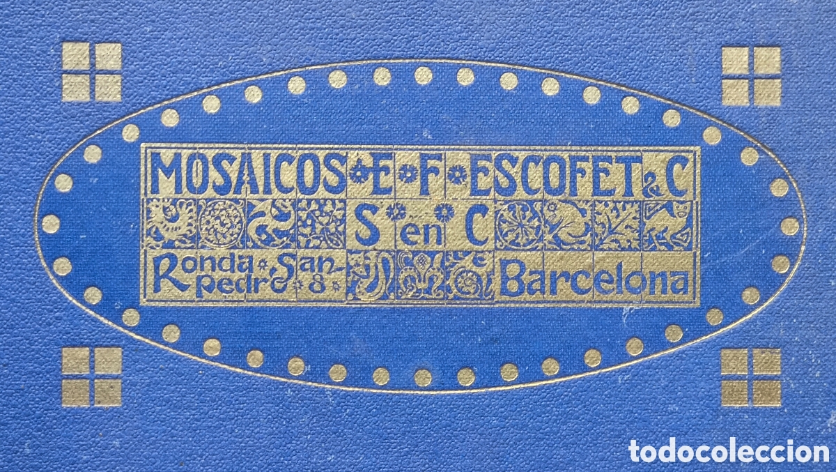 Cat&aacute;logos publicitarios: ESCOFET MOSAICOS HIDR&Aacute;ULICOS CAT&Aacute;LOGO N&deg; 7 DISE&Ntilde;O MODERNISTA PAVIMENTO BARCELONA 1919