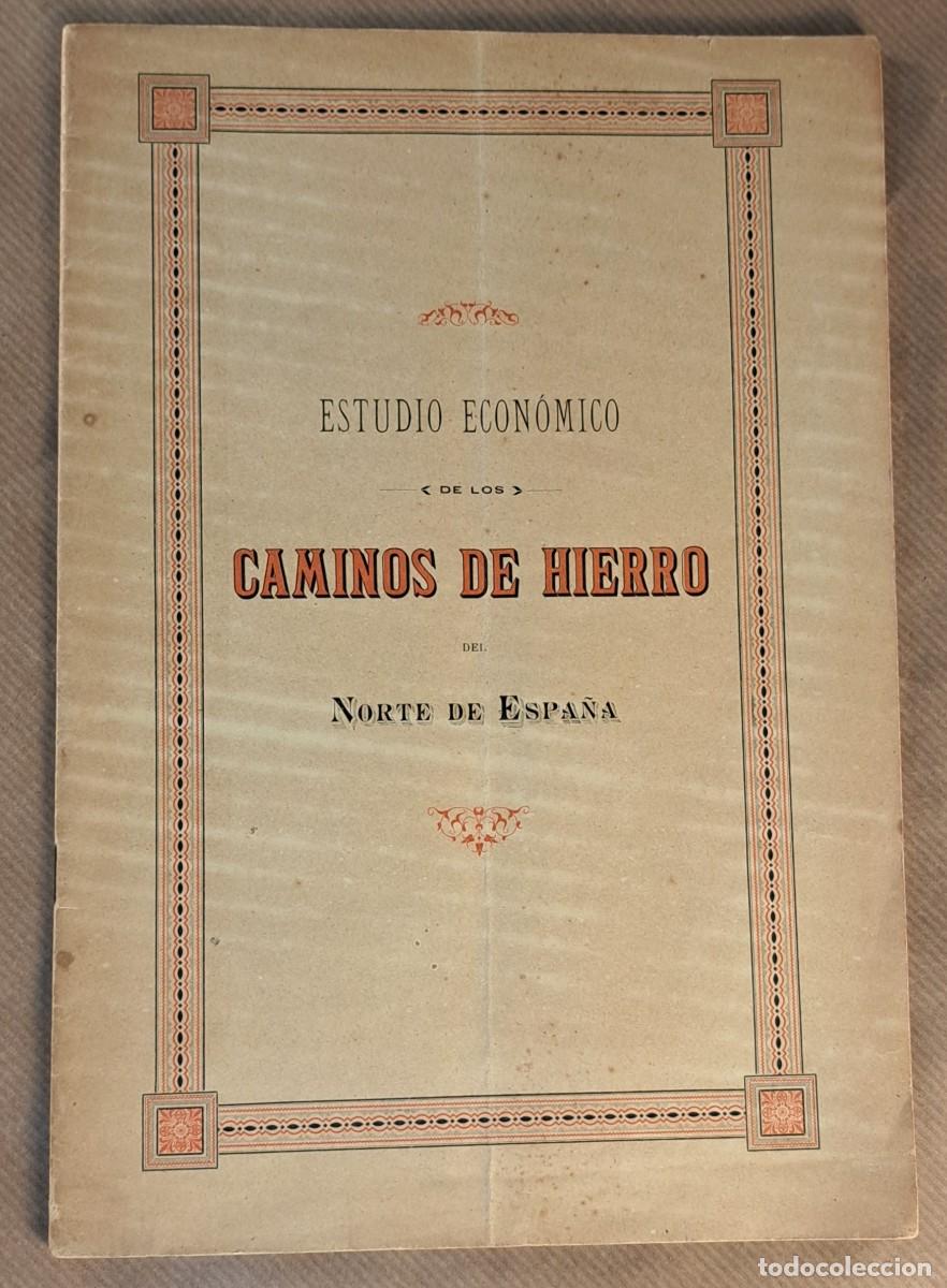Cat&aacute;logos publicitarios: Ferrocarriles 1889, Estudio econ&oacute;mico de los caminos de hierro del Norte de Espa&ntilde;a