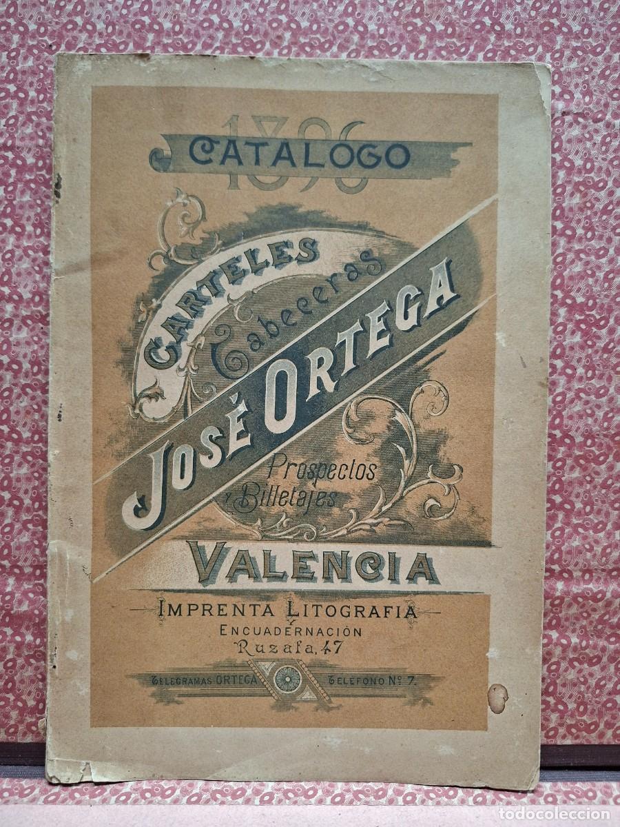 Cataloghi pubblicitari: ANTIGUO CATALOGO CARTELES DE TOROS JOSE ORTEGA LITOGRAFIA VALENCIA S XIX 1896