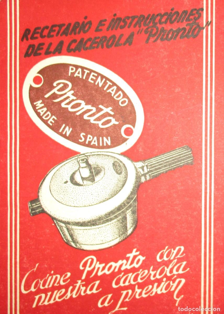 Cat&aacute;logos publicit&aacute;rios: RECETARIO E INSTRUCCIONES DE LA CACEROLA PRONTO MADE IN SPAIN. ORIGINAL DE LOS A&Ntilde;OS 50.