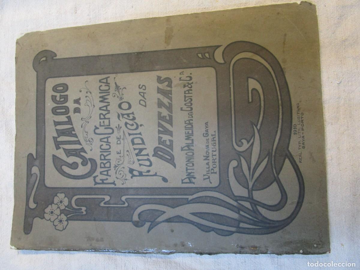 Cat&aacute;logos publicitarios: Cat&aacute;logo da fabrica cer&aacute;mica e fundi&ccedil;ao Das Devezas - Antonio Almeida Villa Nova de Gaya 1910 Porto+