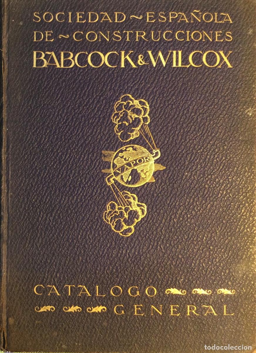 Cat&aacute;logos publicitarios: Cat&aacute;logo General Babcock & Wilcox fabricante locomotoras de vapor