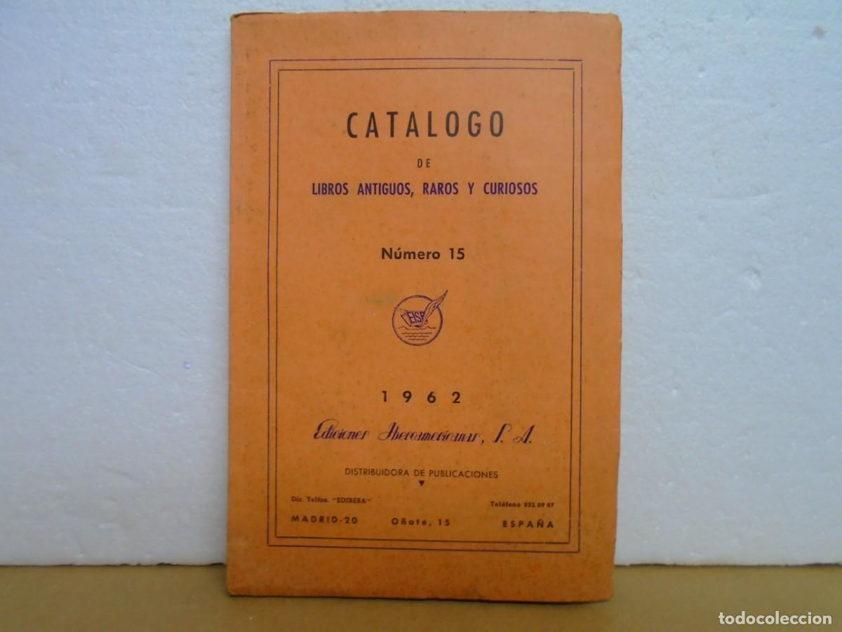 Cat&aacute;logos publicitarios: BIBLIOFILIA/CATALOGO DE LIBROS ANTIGUOS,RAROS Y CURIOSOS/EDICIONES IBEROAMERICANAS,MADRID 1962.