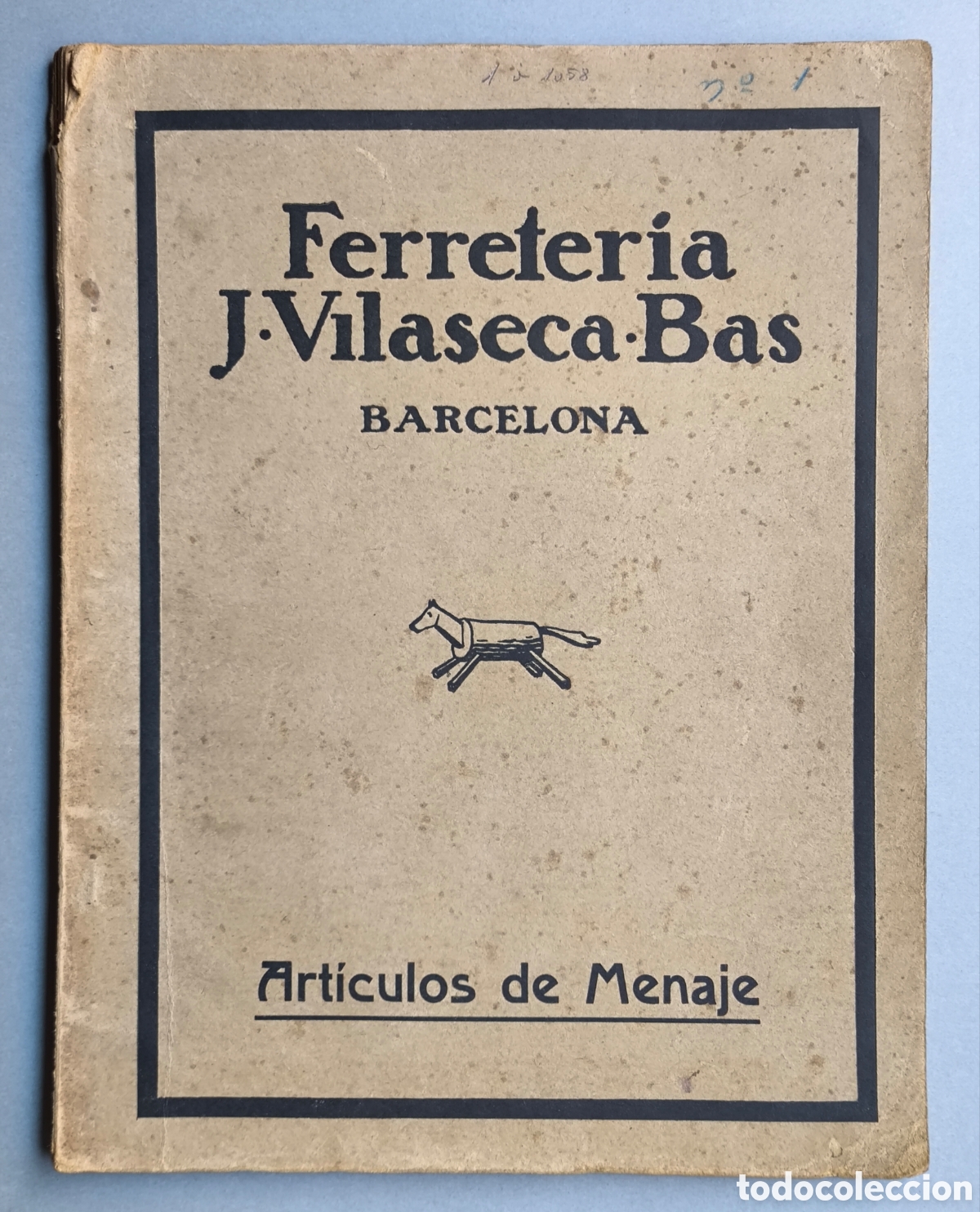 Cat&aacute;logos publicitarios: CAT&Aacute;LOGO MENAJE FERRETER&Iacute;A J. VILASECA BAS BARCELONA C. 1925