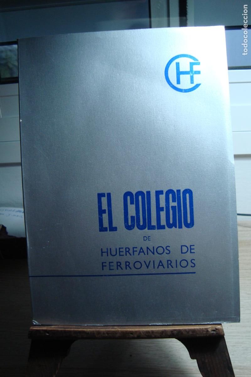 Cat&aacute;logos publicitarios: ANTIGUO FOLLETO EL COLEGIO DE HUERFANOS FERROVIARIOS CHF MADRID 1962