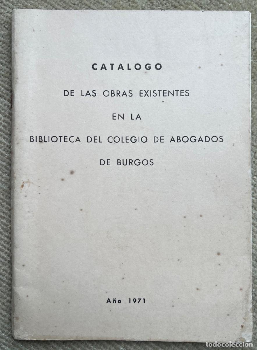 Cat&aacute;logos publicit&aacute;rios: Cat&aacute;logo de las obras existentes en la biblioteca del Colegio de Abogados de Burgos - A&ntilde;o 1971