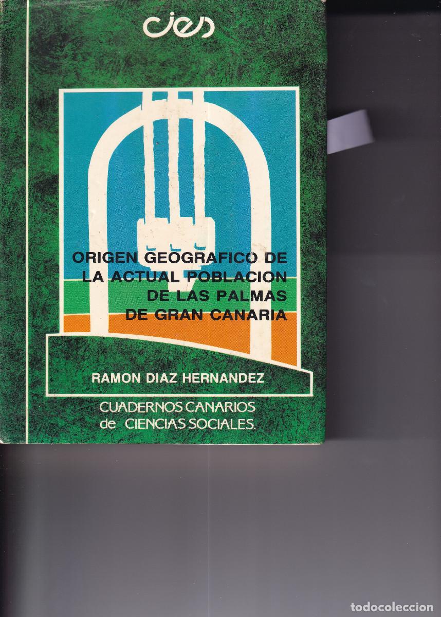 Cat&aacute;logos publicitarios: ORIGEN GEOGRAFICO DE LA ACTUAL POBLACION DE LAS PALMAS DE GRAN CANARIA - RAMON DIAZ HERNANDEZ