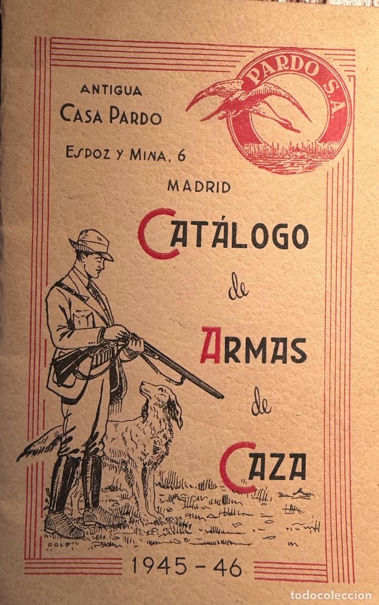 Cat&aacute;logos publicitarios: CATALOGO DE ARMAS DE CAZA PARDO S.A. 1945-46