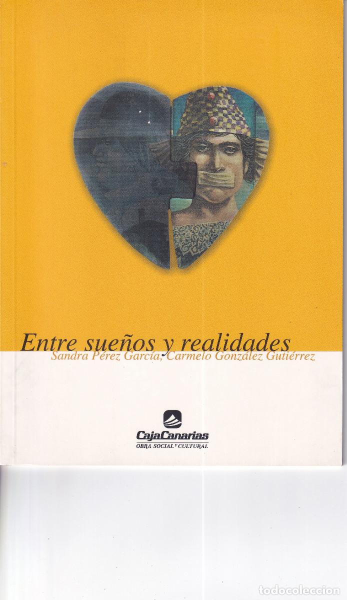 Cat&aacute;logos publicitarios: ENTRE SUE&Ntilde;OS Y REALIDADES -SNDRA PEREZ / CARMELO GONZALEZ- CANARIAS
