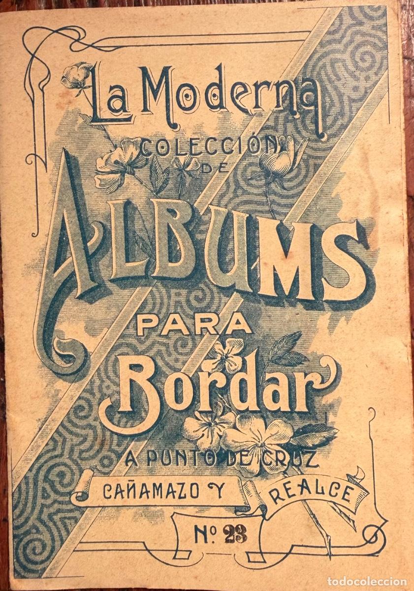 Cat&aacute;logos publicitarios: LA MODERNA COLECCION DE ALBUMS PARA BORDAR EN CA&Ntilde;AMAZO Y REALCE. LA PAJARITA. N&ordm;23