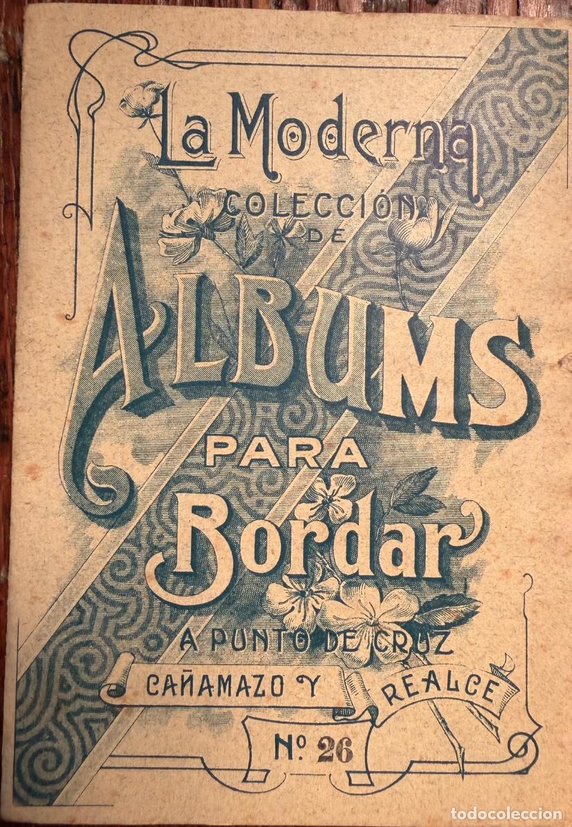 Cat&aacute;logos publicitarios: LA MODERNA COLECCION DE ALBUMS PARA BORDAR EN CA&Ntilde;AMAZO Y REALCE. LA PAJARITA. N&ordm;26
