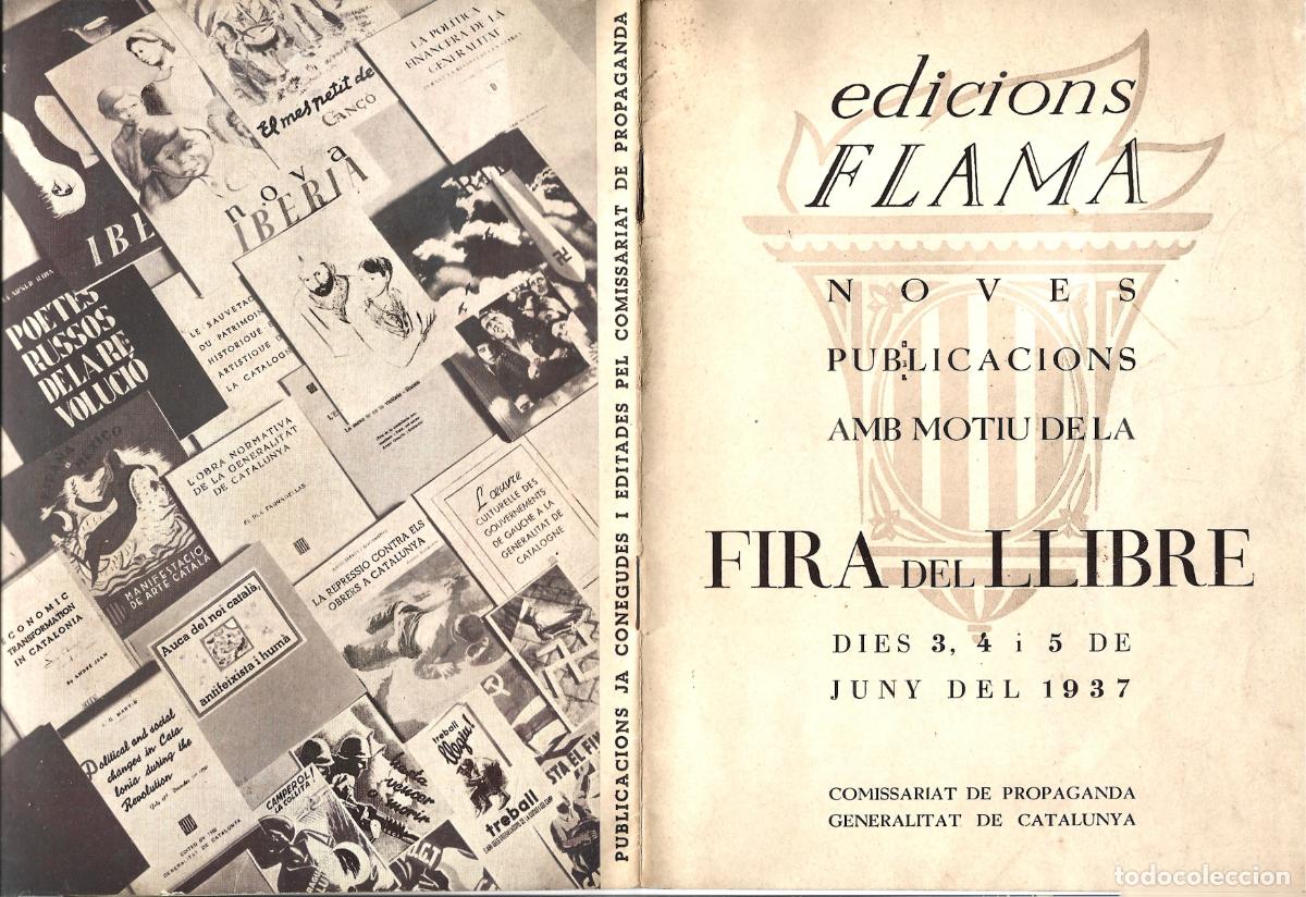 Cat&aacute;logos publicitarios: GUERRA CIVIL-CAT&Agrave;LEG EDICIONS FLAMA 1937-COMISSARIAT PROPAGANDA-FIRA LLIBRE-GENERALITAT CATALUNYA