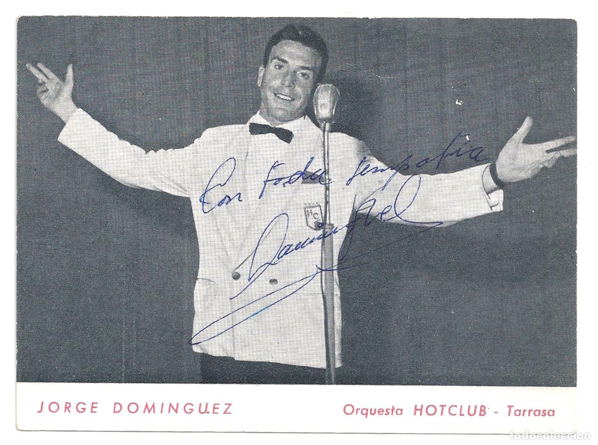 Cinema: F37631 JORGE DOMINGUEZ ORQUESTA HOT CLUB AUTOGRAFO FOTO POSTAL B/N ORIGINAL ESPA&Ntilde;OLA