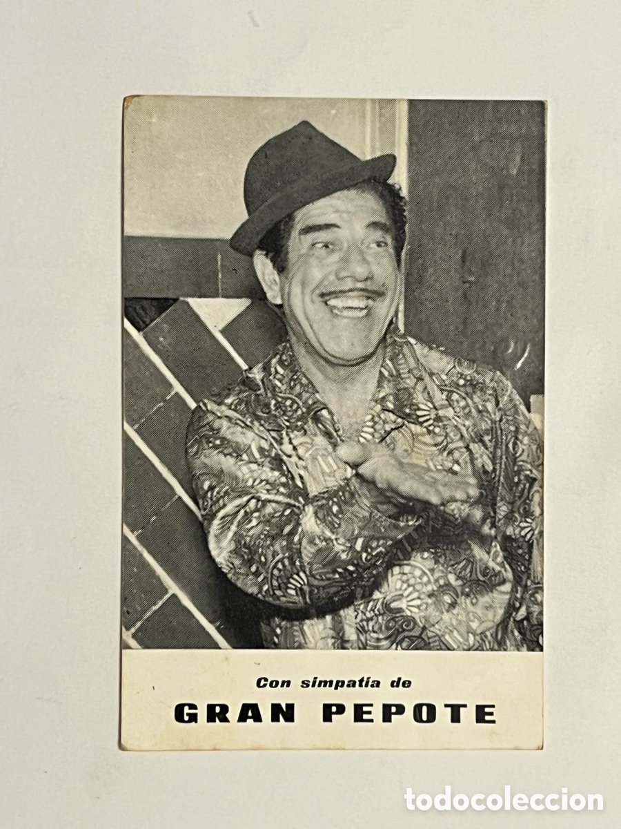 Cine: GRAN PEPOTE.. humorista espa&ntilde;ol de variedades.. aut&oacute;grafo con dedicatoria.. (h.1960?)