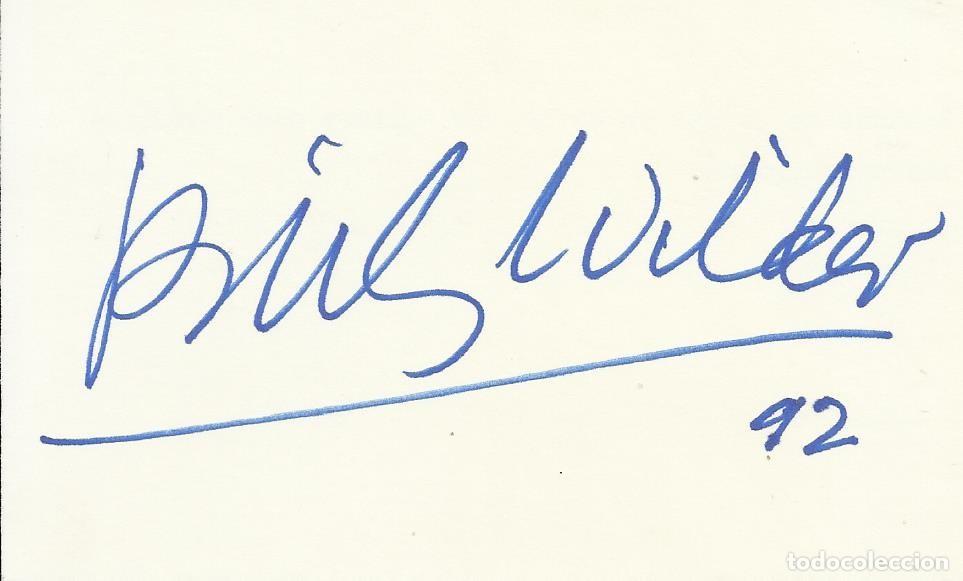Cine: Billy Wilder. Tarjeta firmada papel. 1992. 7,5x12,5 cm. Director cine y guionista. USA.