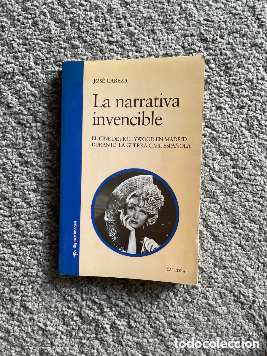 Cine: La narrativa invencible. El cine de Hollywood en Madrid durante la guerra civil espa&ntilde;ola