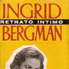 Cine: INGRID BERGMAN BIOGRAFIA EDICION ESPAÑOLA AÑO 1961, 484 PAGINAS.. Lote 5205035