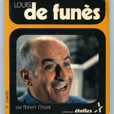 Cinema: LOUIS DE FUNÈS - ROBERT CHAZAL - COLLECTION ÉTOILES - DENOËL - 1972 (EN FRANCÉS). Lote 48386452