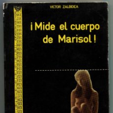Cine: MIDE EL CUERPO DE MARISOL DE VICTOR ZALBIDEA, LIBRO CON LA PORTADA CENSURADA UNA RAREZA. Lote 60939339