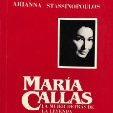 Cinema: LIBRO MARIA CALLAS. LA MUJER DETRAS DE LA LEYENDA. ARIANNA STASSIONOPOULOS. 371 PAGINAS. AÑO 1983