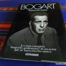 Cine: HUMPHREY BOGART ESTUDIO DEFINITIVO DE SU CARRERA CINEMATOGRÁFICA. TERENCE PETTIGREW. ULTRAMAR. RARO.. Lote 181015657