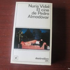 Cine: EL CINE DE PEDRO ALMODOVAR - NURIA VIDAL - DESTINO 1989 - CON FOTOGRAFIAS - SIN USAR. Lote 400673584