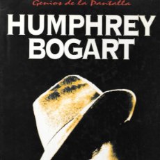 Cine: HUMPHREY BOGART - GENIOS DE LA PANTALLA - EDT. LIBSA, 1994.. Lote 401976984